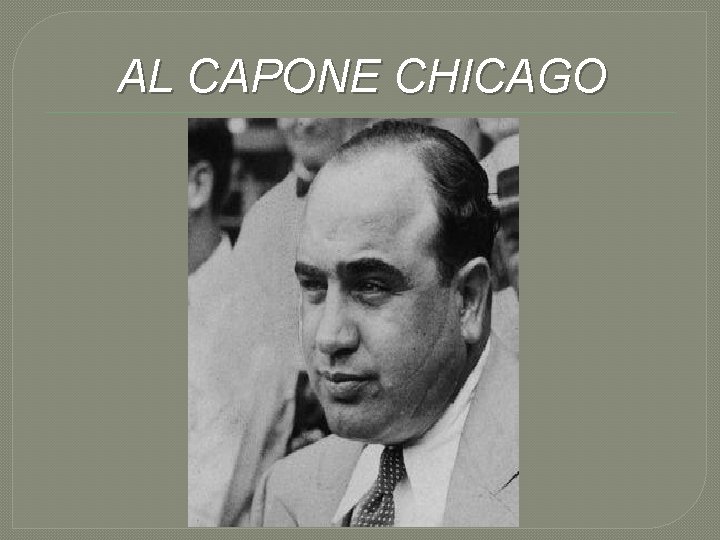 AL CAPONE CHICAGO 
