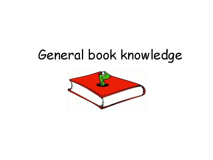 General book knowledge 