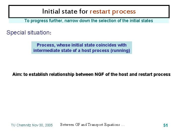 Initial state for restart process To progress further, narrow down the selection of the