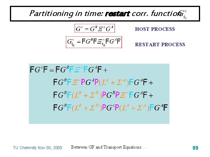 Partitioning in time: restart corr. function HOST PROCESS RESTART PROCESS TU Chemnitz Nov 30,