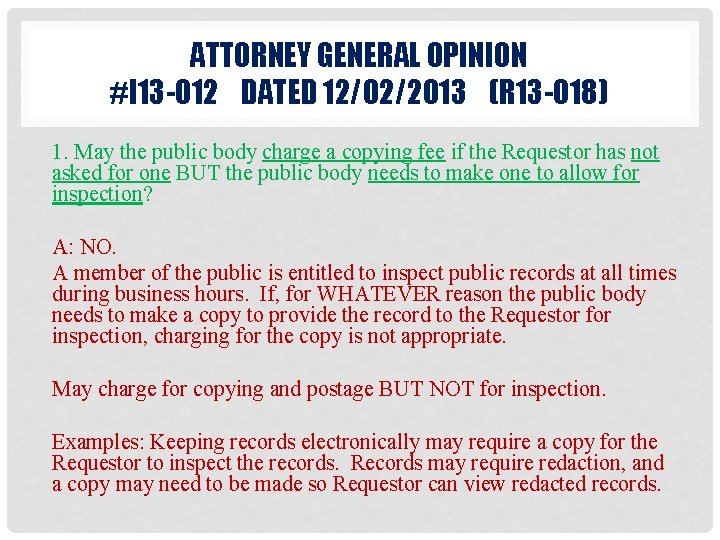 ATTORNEY GENERAL OPINION #I 13 -012 DATED 12/02/2013 (R 13 -018) 1. May the