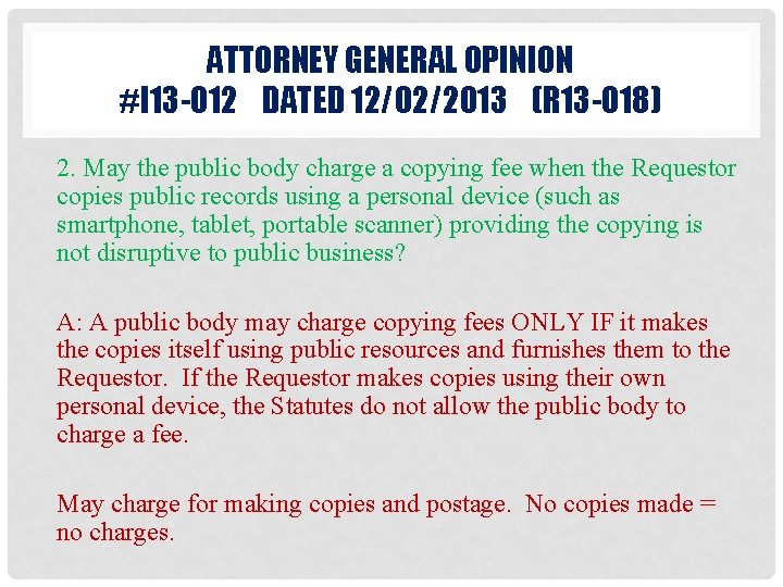 ATTORNEY GENERAL OPINION #I 13 -012 DATED 12/02/2013 (R 13 -018) 2. May the