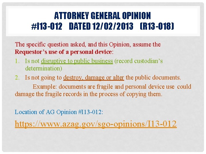 ATTORNEY GENERAL OPINION #I 13 -012 DATED 12/02/2013 (R 13 -018) The specific question