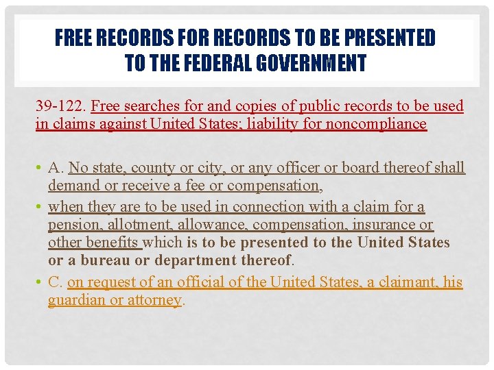 FREE RECORDS FOR RECORDS TO BE PRESENTED TO THE FEDERAL GOVERNMENT 39 -122. Free