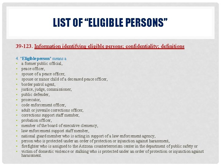 LIST OF “ELIGIBLE PERSONS” 39 -123. Information identifying eligible persons; confidentiality; definitions 4. "Eligible