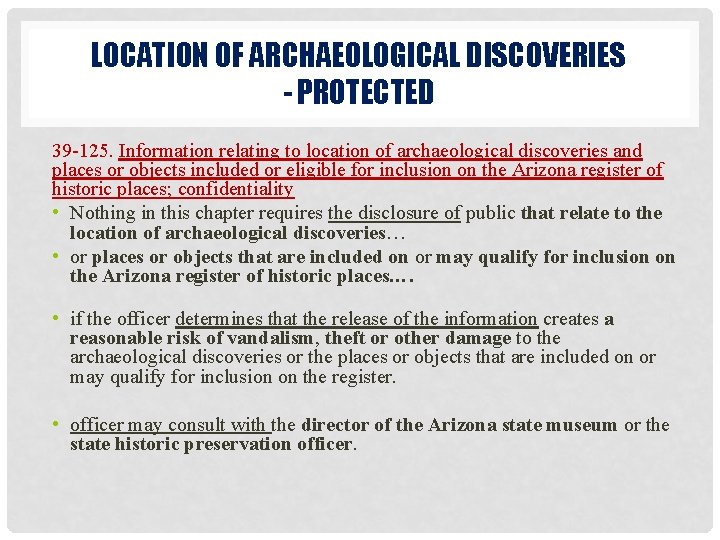 LOCATION OF ARCHAEOLOGICAL DISCOVERIES - PROTECTED 39 -125. Information relating to location of archaeological