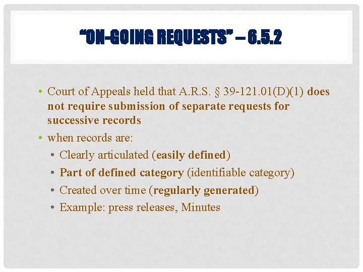“ON-GOING REQUESTS” – 6. 5. 2 • Court of Appeals held that A. R.