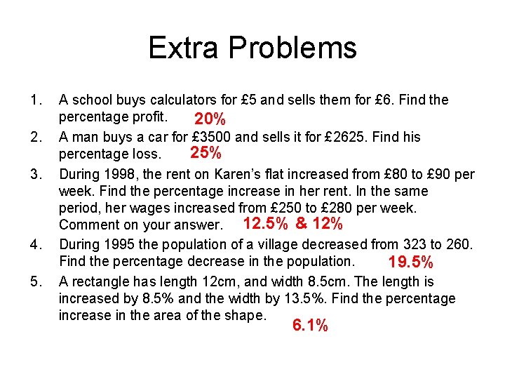 Extra Problems 1. 2. 3. 4. 5. A school buys calculators for £ 5