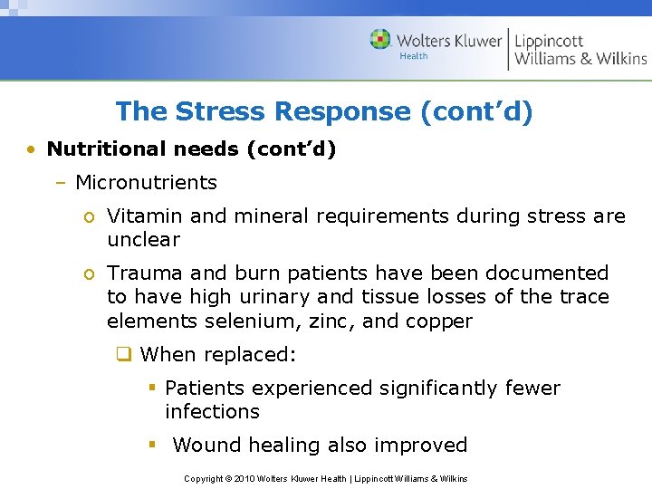 The Stress Response (cont’d) • Nutritional needs (cont’d) – Micronutrients o Vitamin and mineral