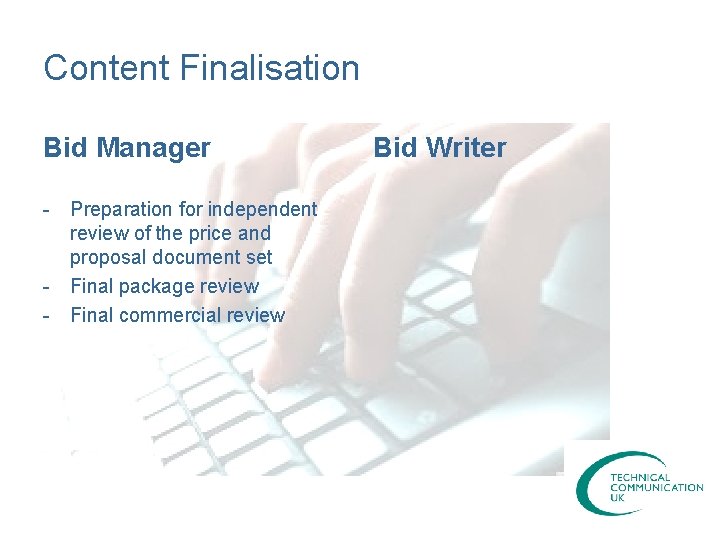 Content Finalisation Bid Manager - Preparation for independent review of the price and proposal