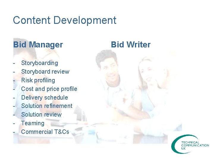 Content Development Bid Manager - Storyboarding Storyboard review Risk profiling Cost and price profile