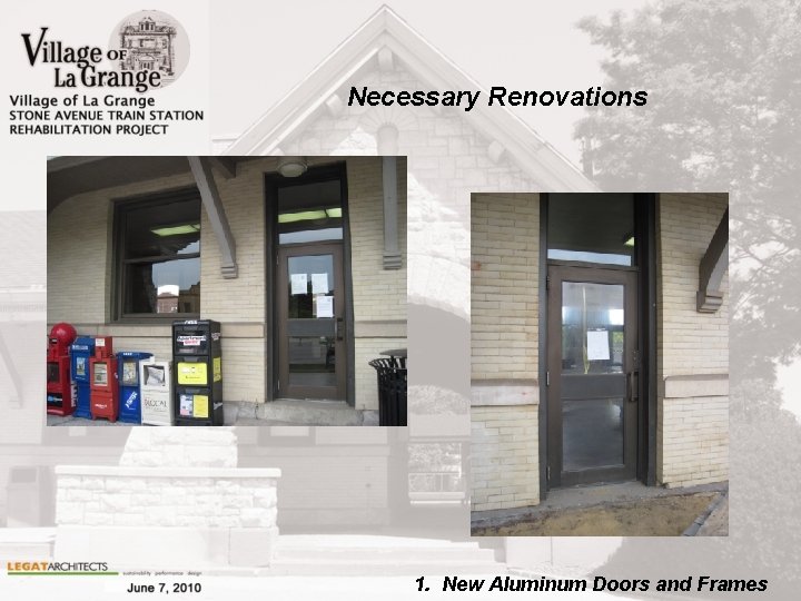 Necessary Renovations 1. New Aluminum Doors and Frames 