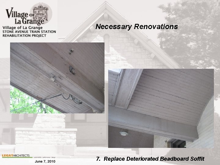 Necessary Renovations 7. Replace Deteriorated Beadboard Soffit 