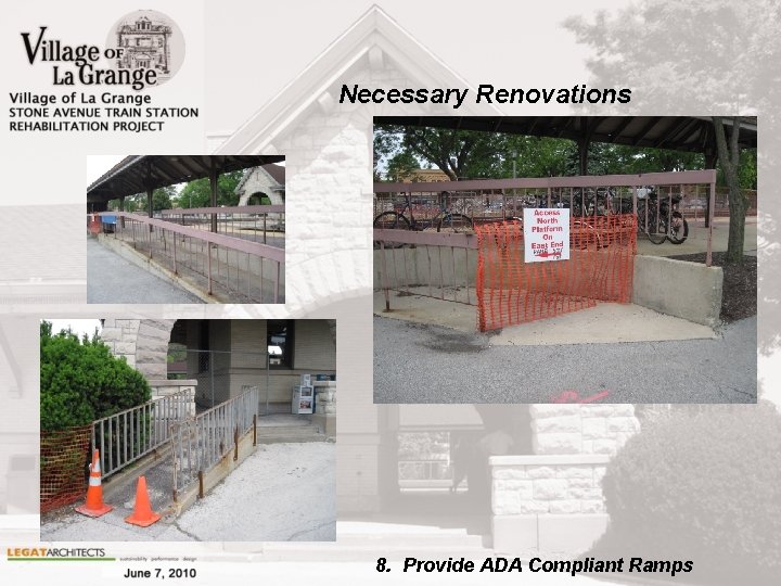 Necessary Renovations 8. Provide ADA Compliant Ramps 