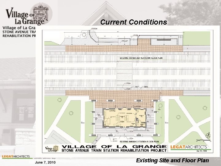 Current Conditions Existing Site and Floor Plan 