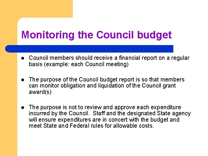 Monitoring the Council budget l Council members should receive a financial report on a