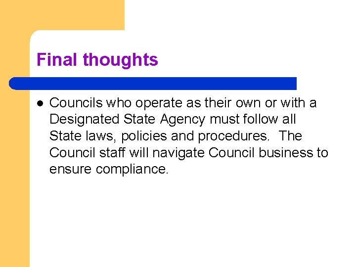 Final thoughts l Councils who operate as their own or with a Designated State