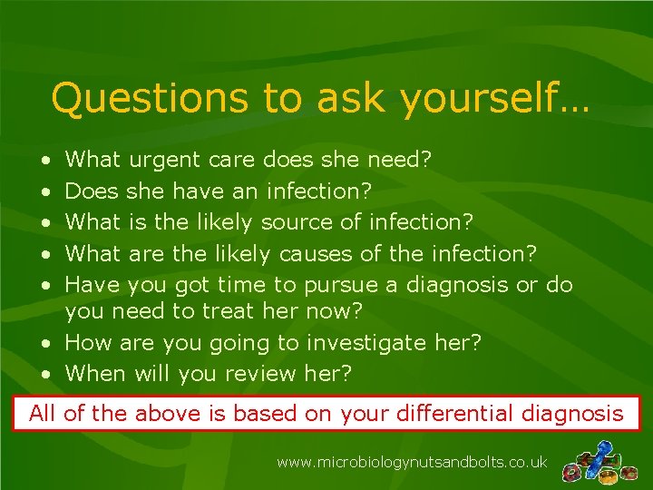 Questions to ask yourself… • • • What urgent care does she need? Does