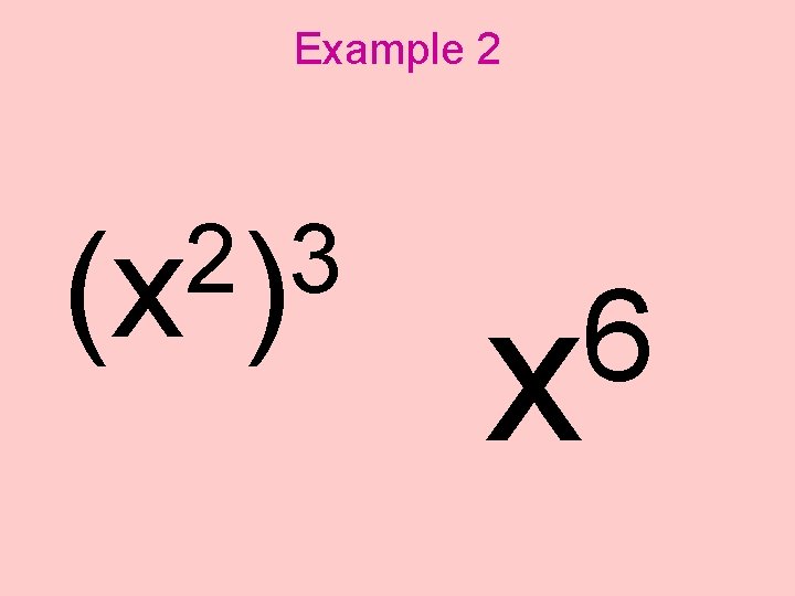 Example 2 2 3 (x ) 6 x 