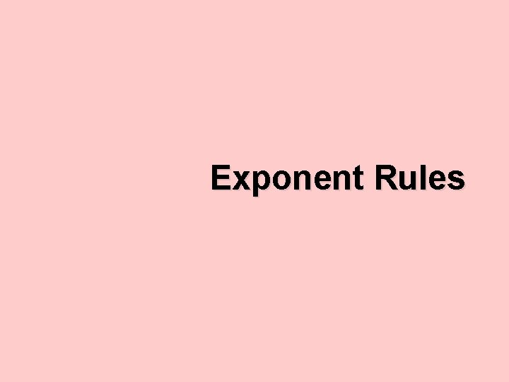 Exponent Rules 