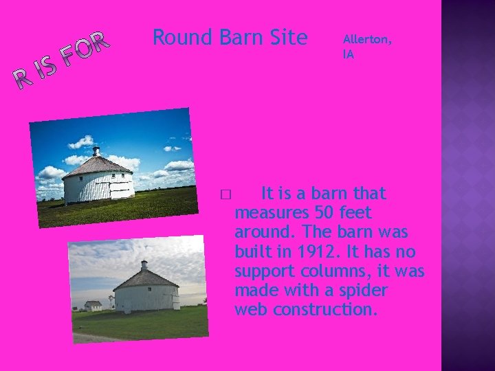 Round Barn Site � Allerton, IA It is a barn that measures 50 feet