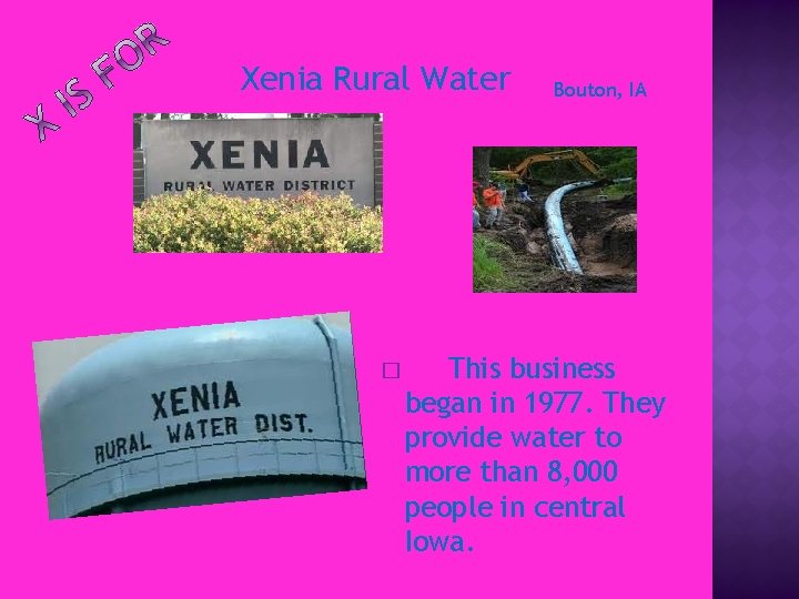 Xenia Rural Water � Bouton, IA This business began in 1977. They provide water