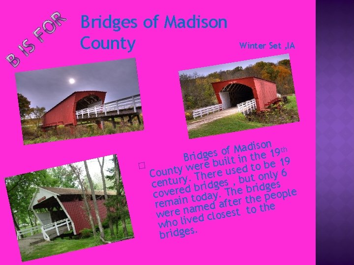 Bridges of Madison County � Winter Set , IA son th i d a