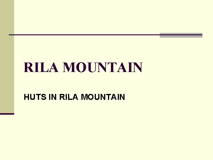 RILA MOUNTAIN HUTS IN RILA MOUNTAIN 