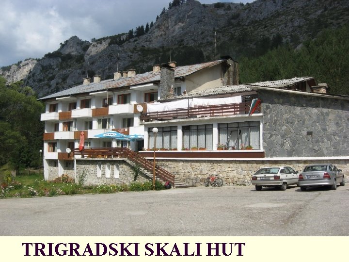 TRIGRADSKI SKALI HUT 