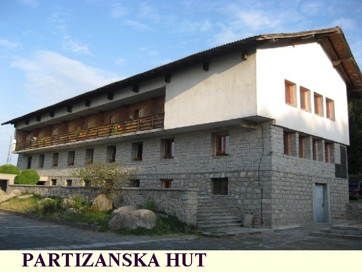 PARTIZANSKA HUT 