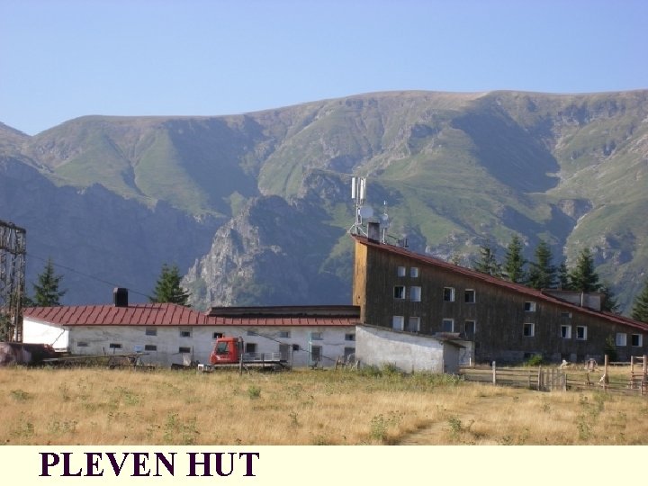 PLEVEN HUT 