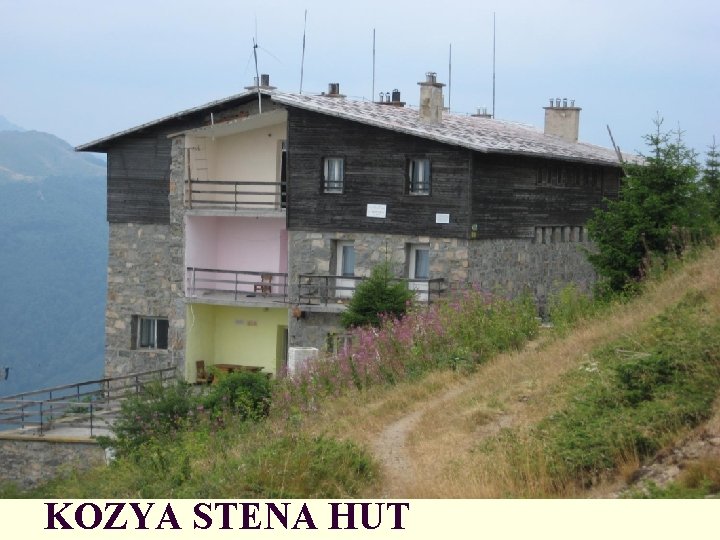 KOZYA STENA HUT 