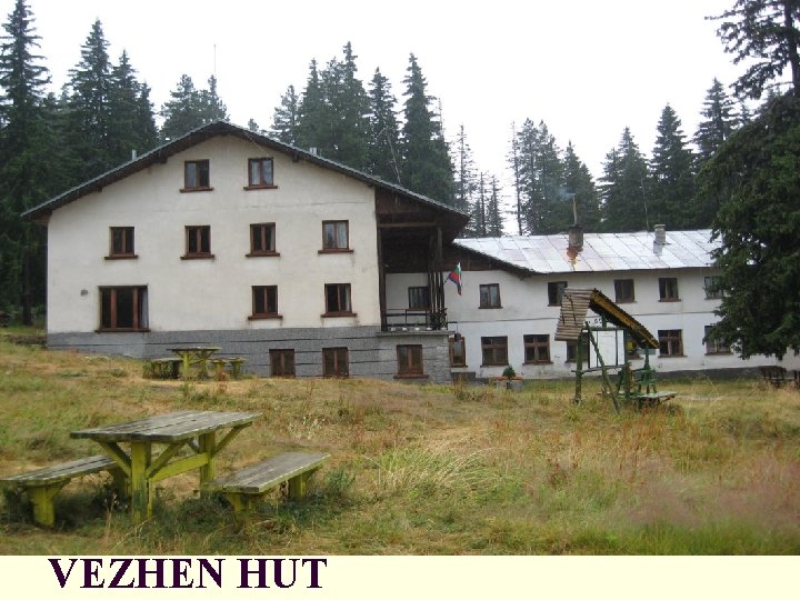 VEZHEN HUT 