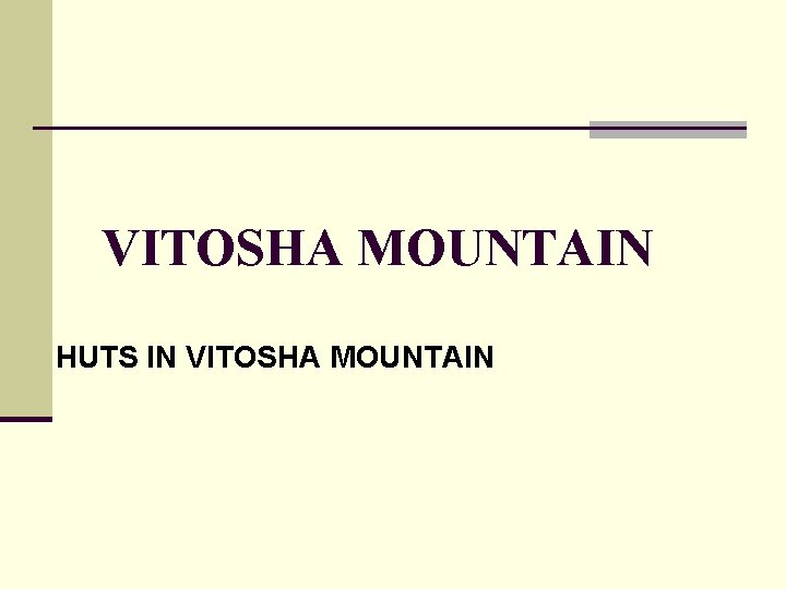 VITOSHA MOUNTAIN HUTS IN VITOSHA MOUNTAIN 