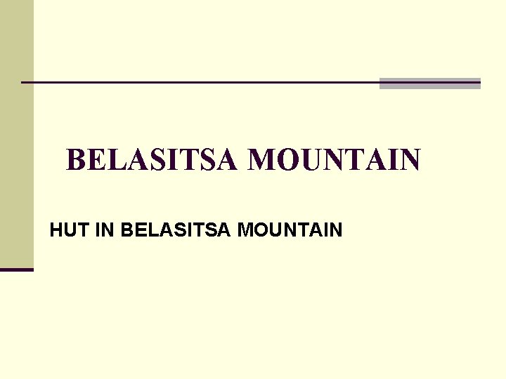 BELASITSA MOUNTAIN HUT IN BELASITSA MOUNTAIN 