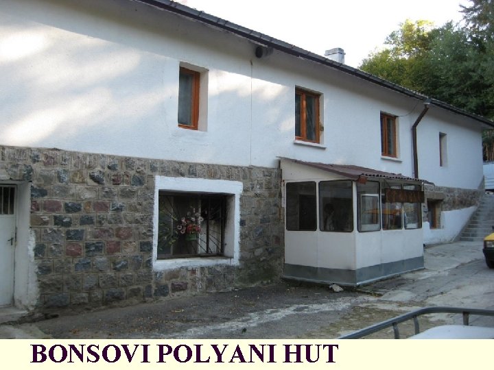 BONSOVI POLYANI HUT 