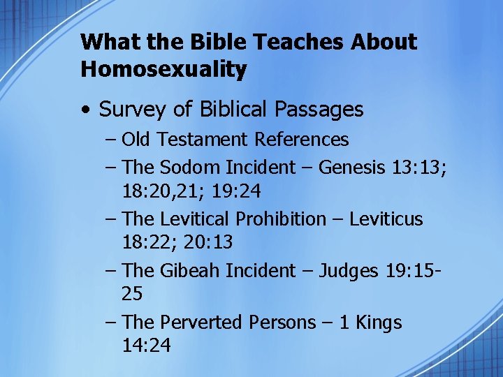 What the Bible Teaches About Homosexuality • Survey of Biblical Passages – Old Testament