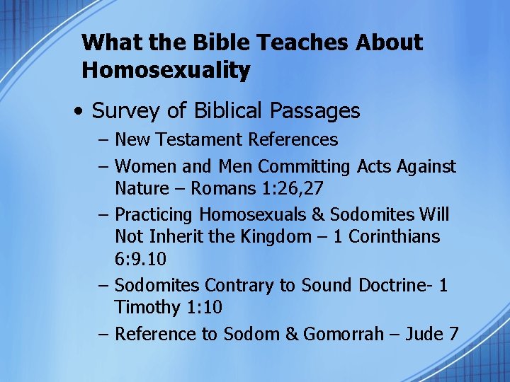 What the Bible Teaches About Homosexuality • Survey of Biblical Passages – New Testament