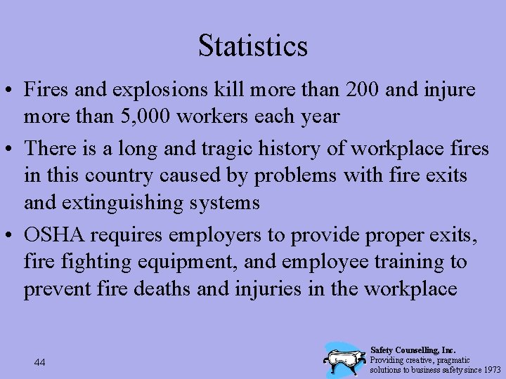 Statistics • Fires and explosions kill more than 200 and injure more than 5,