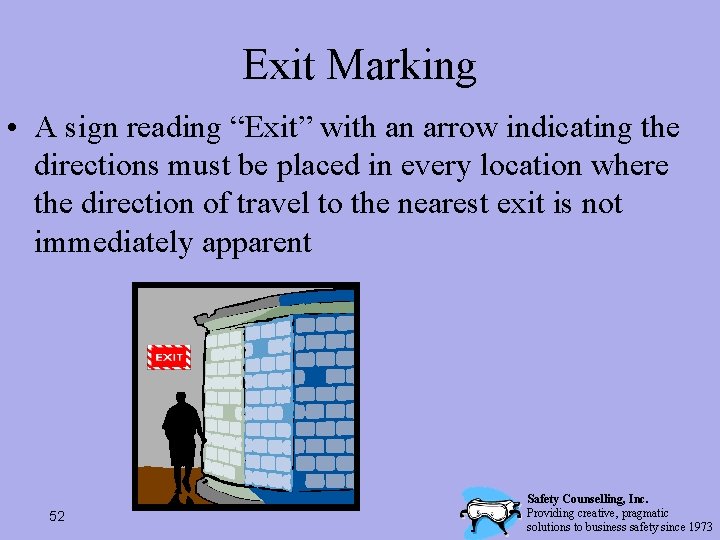 Exit Marking • A sign reading “Exit” with an arrow indicating the directions must