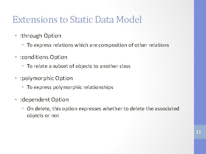 Extensions to Static Data Model • : through Option • To express relations which