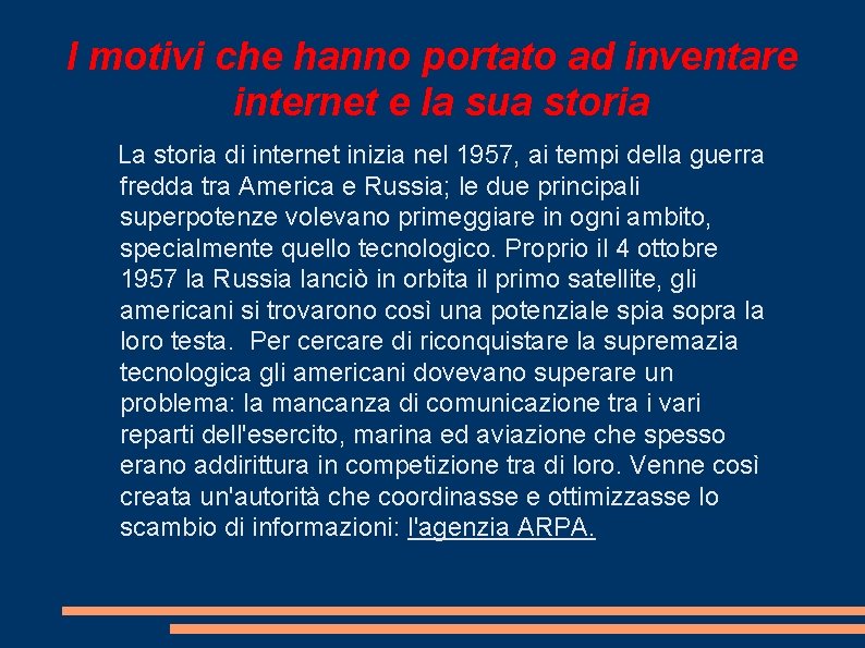 I motivi che hanno portato ad inventare internet e la sua storia La storia