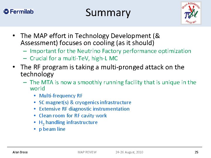 Summary • The MAP effort in Technology Development (& Assessment) focuses on cooling (as