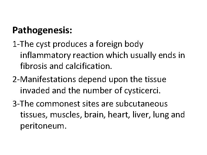 Pathogenesis: 1 -The cyst produces a foreign body inflammatory reaction which usually ends in