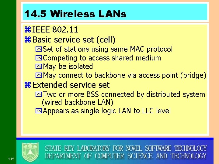 14. 5 Wireless LANs z IEEE 802. 11 z Basic service set (cell) y.