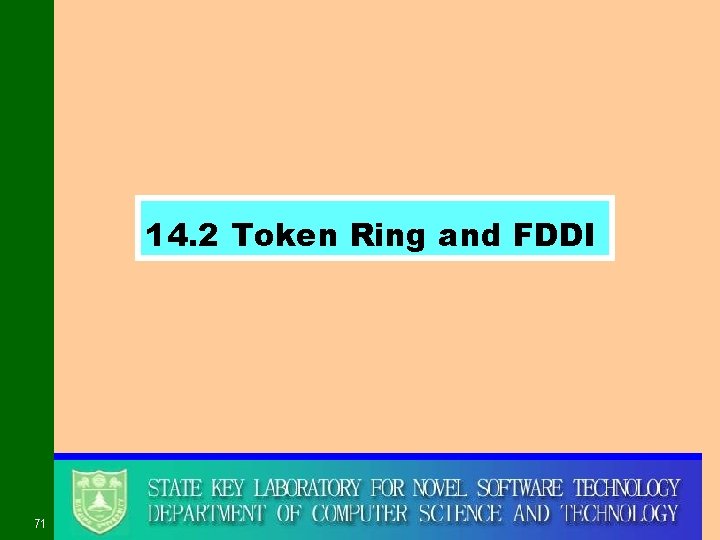 14. 2 Token Ring and FDDI 71 