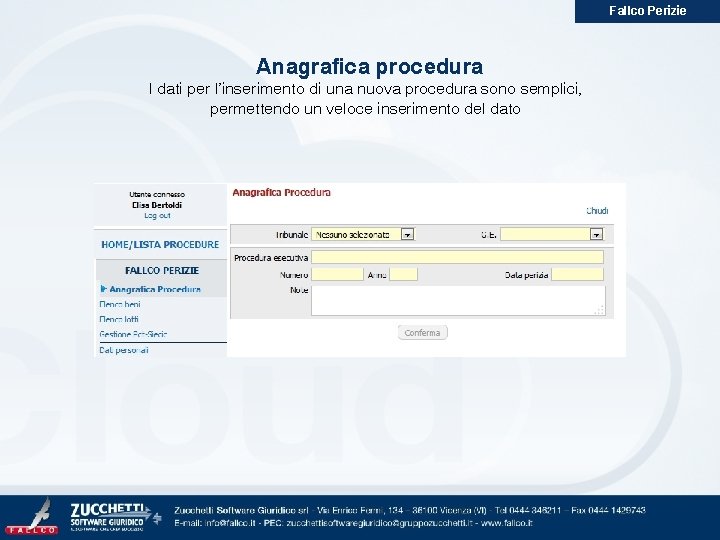 Fallco Perizie Anagrafica procedura I dati per l’inserimento di una nuova procedura sono semplici,