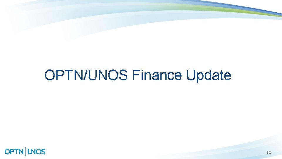 OPTN/UNOS Finance Update 12 