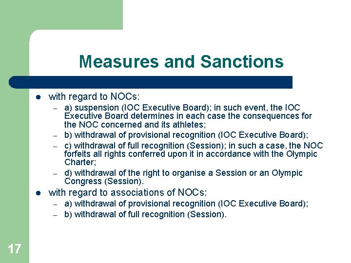 Measures and Sanctions l with regard to NOCs: – – l with regard to