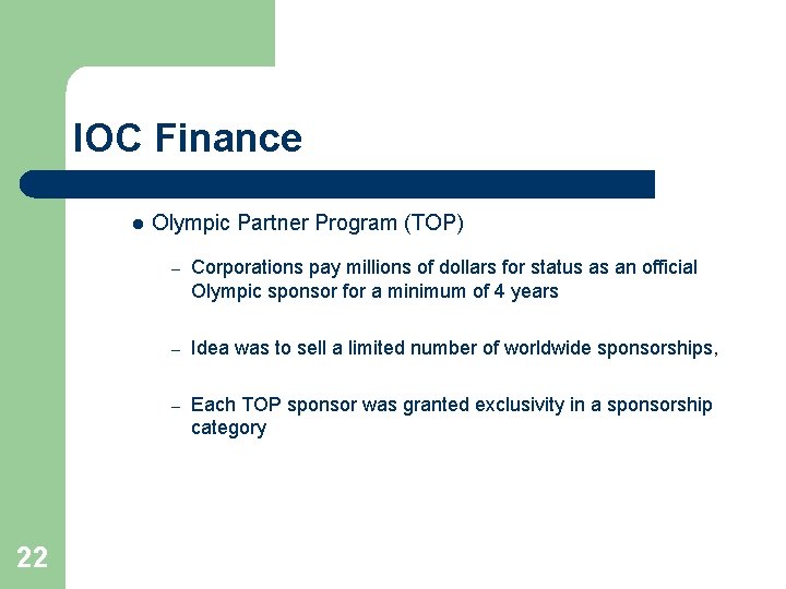 IOC Finance l 22 Olympic Partner Program (TOP) – Corporations pay millions of dollars